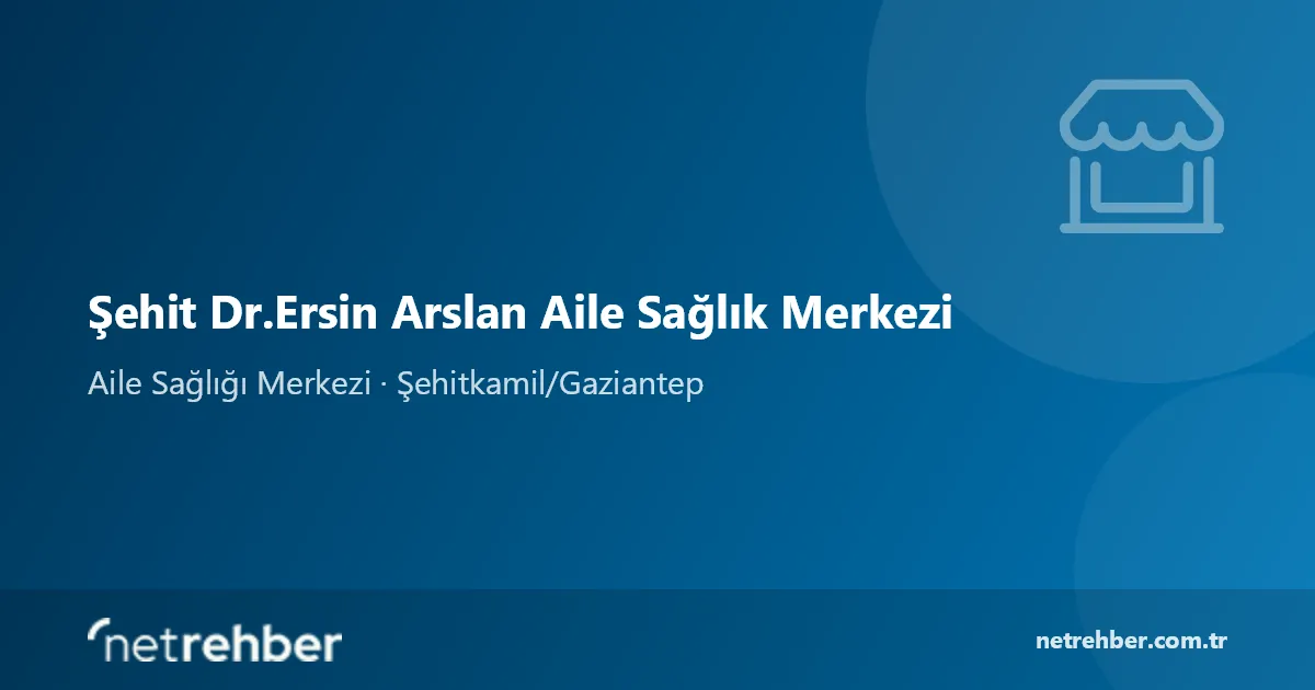 Şehit Dr.Ersin Arslan Aile Sağlık Merkezi kapak görseli