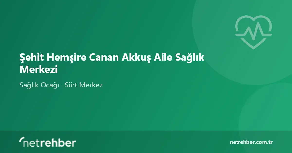 Şehit Hemşire Canan Akkuş Aile Sağlık Merkezi kapak görseli
