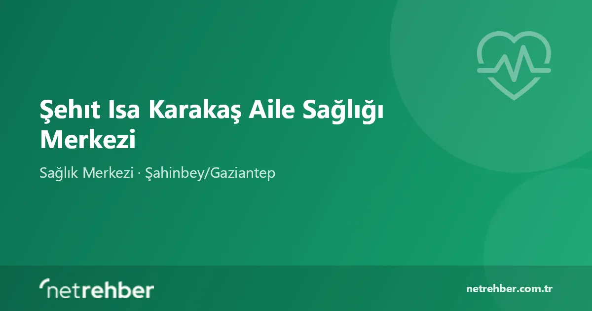 Şehıt Isa Karakaş Aile Sağlığı Merkezi kapak görseli