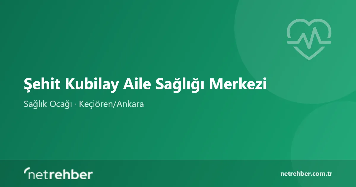 Şehit Kubilay Aile Sağlığı Merkezi kapak görseli