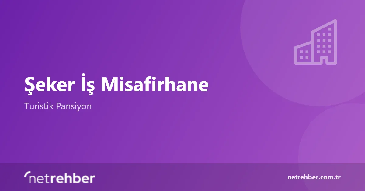 Şeker İş Misafirhane kapak görseli