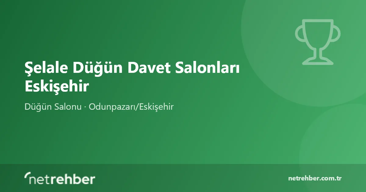 Şelale Düğün Davet Salonları Eskişehir kapak görseli