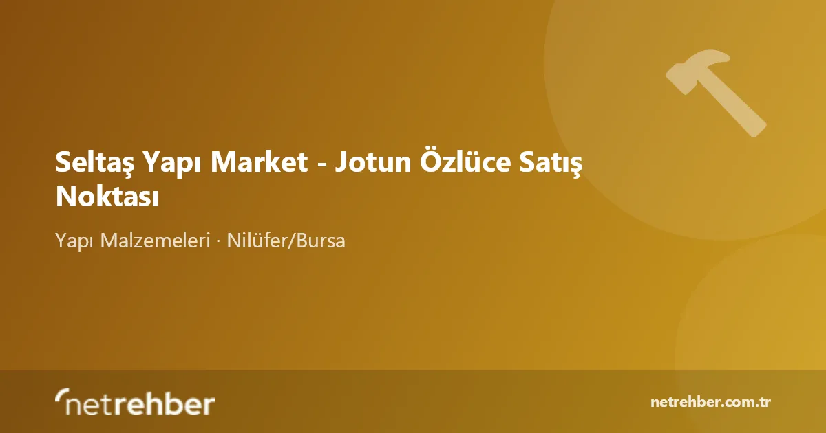 Seltaş Yapı Market - Jotun Özlüce Satış Noktası kapak görseli