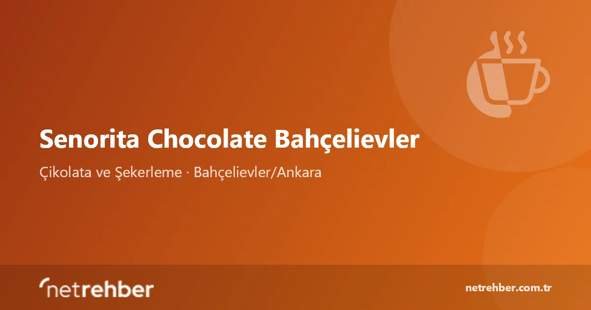 Senorita Chocolate Bahçelievler kapak görseli