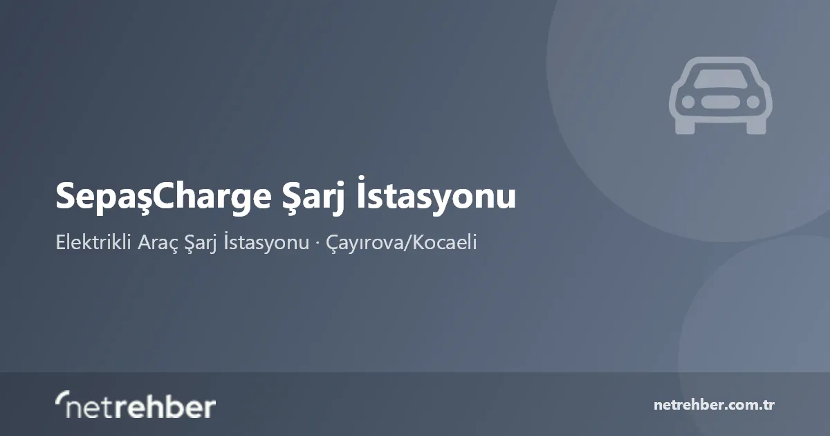 SepaşCharge Şarj İstasyonu kapak görseli