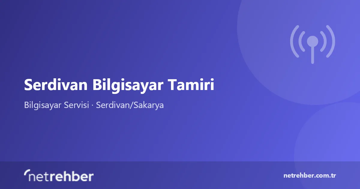 Serdivan Bilgisayar Tamiri kapak görseli
