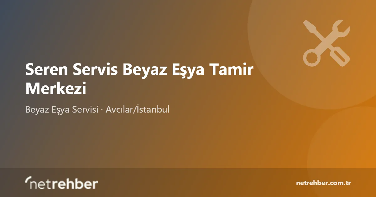 Seren Servis Beyaz Eşya Tamir Merkezi kapak görseli