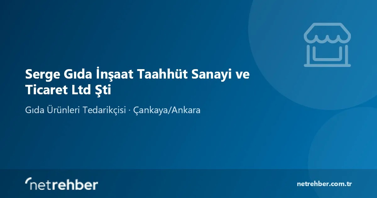 Serge Gıda İnşaat Taahhüt Sanayi ve Ticaret Ltd Şti kapak görseli