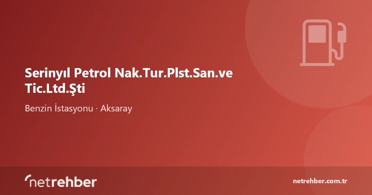 Serinyıl Petrol Nak.Tur.Plst.San.ve Tic.Ltd.Şti kapak görseli