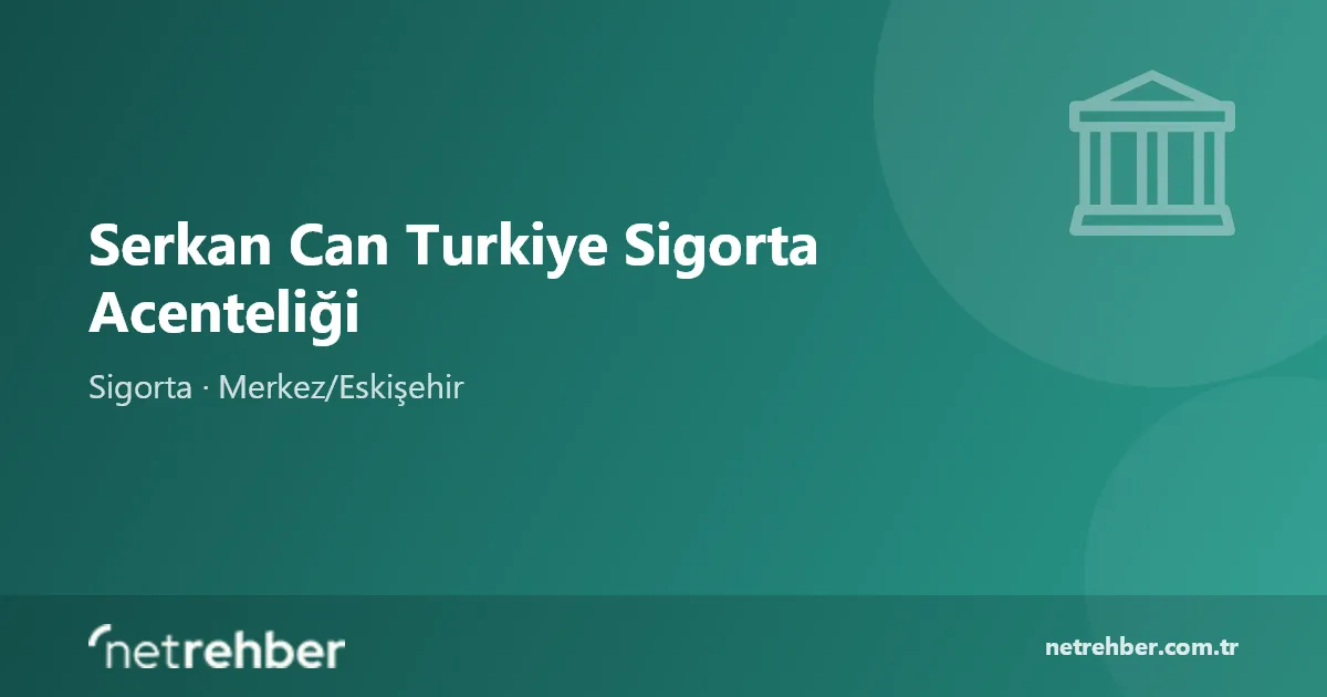 Serkan Can Turkiye Sigorta Acenteliği kapak görseli