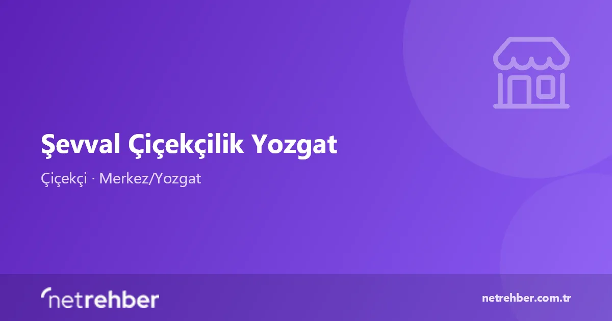 Şevval Çiçekçilik Yozgat kapak görseli
