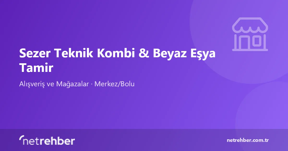 Sezer Teknik Kombi & Beyaz Eşya Tamir kapak görseli