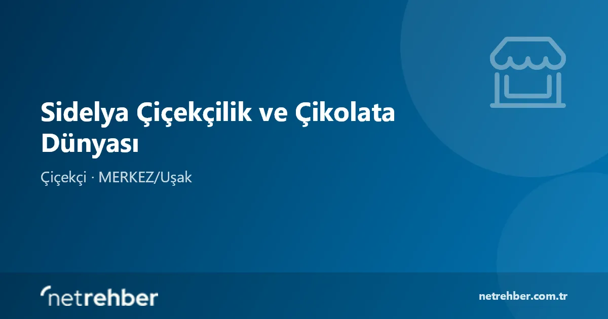 Sidelya Çiçekçilik ve Çikolata Dünyası kapak görseli