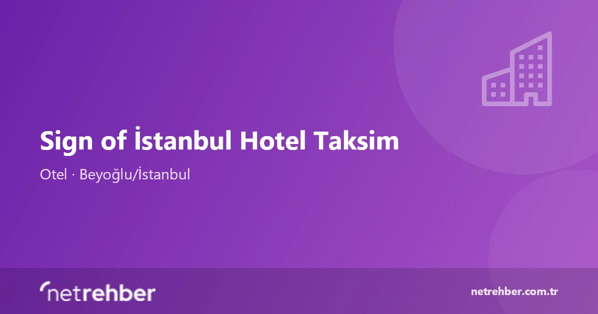 Sign of İstanbul Hotel Taksim kapak görseli