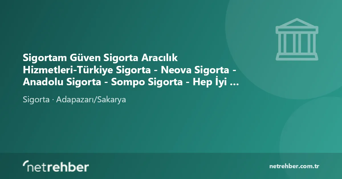Sigortam Güven Sigorta Aracılık Hizmetleri-Türkiye Sigorta - Neova Sigorta - Anadolu Sigorta - Sompo Sigorta - Hep İyi Sigorta kapak görseli