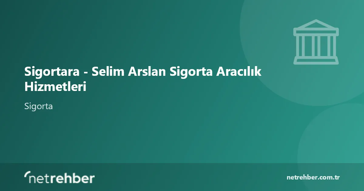 Sigortara - Selim Arslan Sigorta Aracılık Hizmetleri kapak görseli