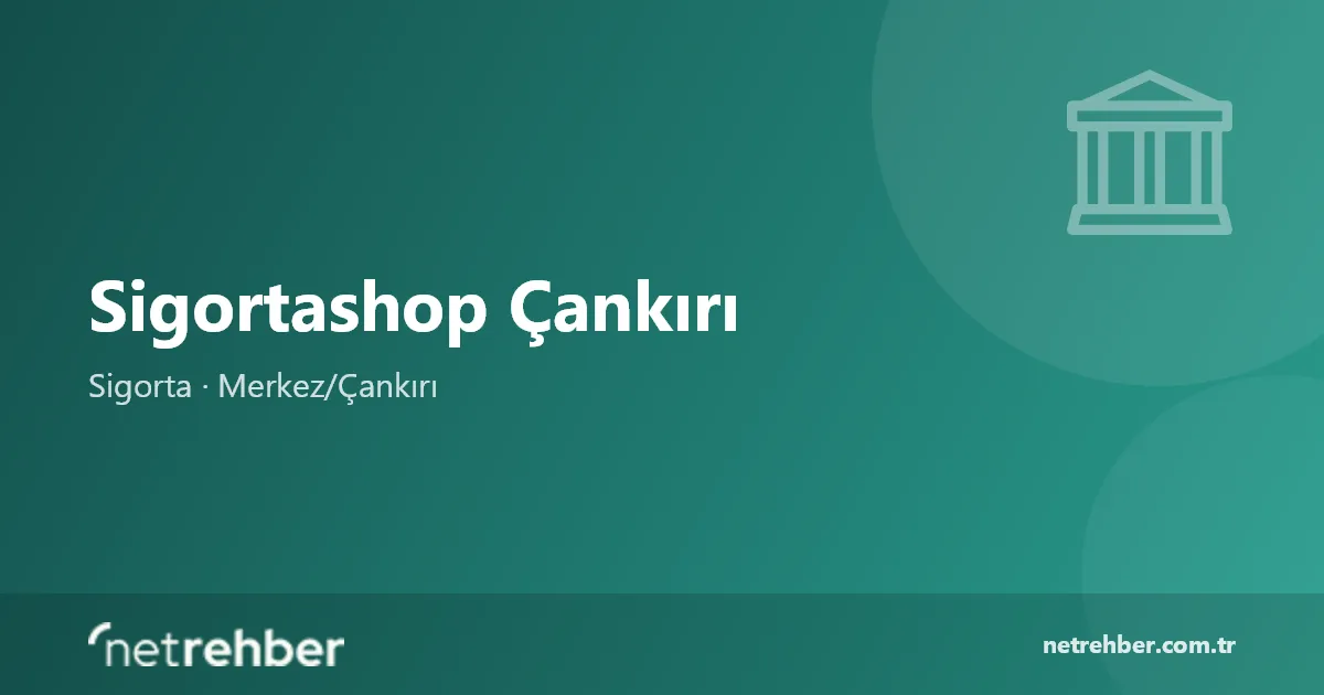 Sigortashop Çankırı kapak görseli