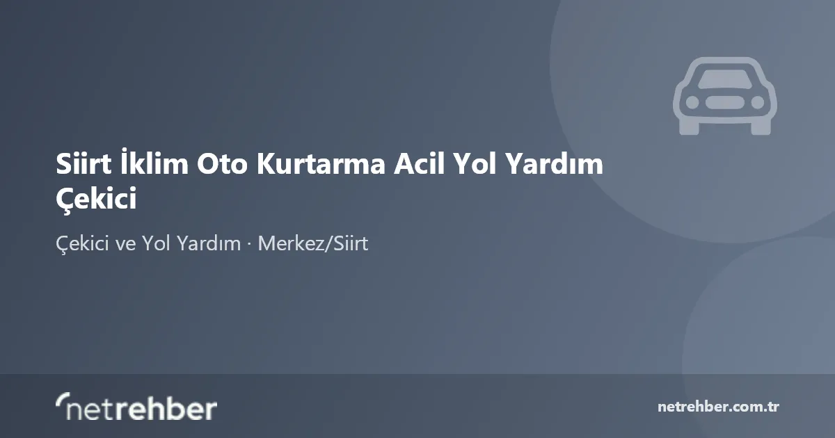 Siirt İklim Oto Kurtarma Acil Yol Yardım Çekici kapak görseli