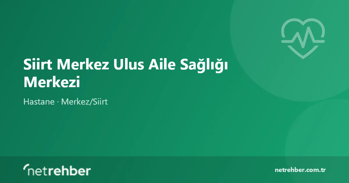 Siirt Merkez Ulus Aile Sağlığı Merkezi kapak görseli