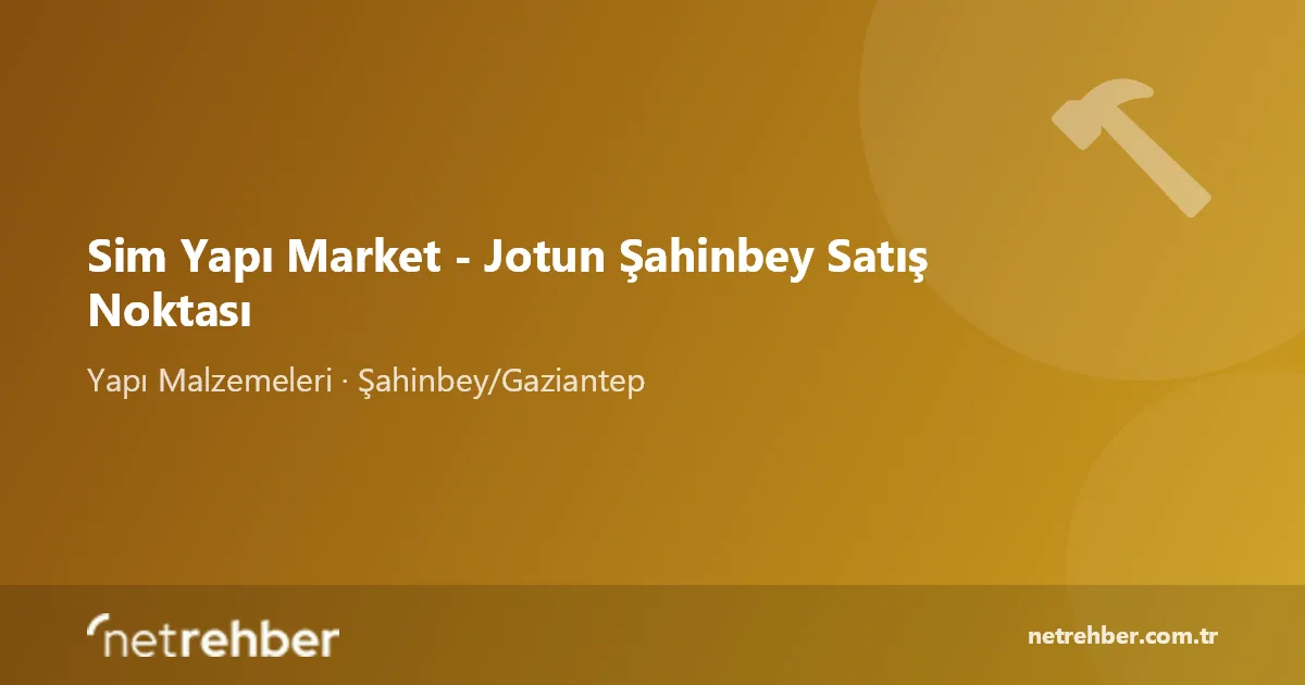 Sim Yapı Market - Jotun Şahinbey Satış Noktası kapak görseli
