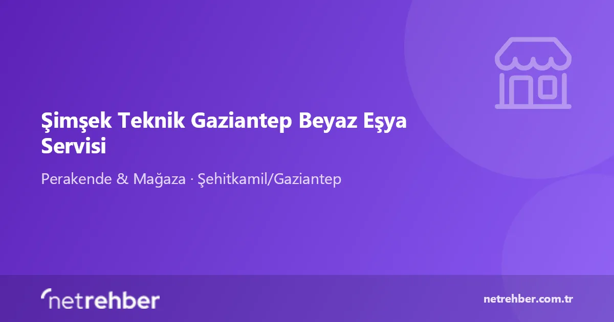 Şimşek Teknik Gaziantep Beyaz Eşya Servisi kapak görseli