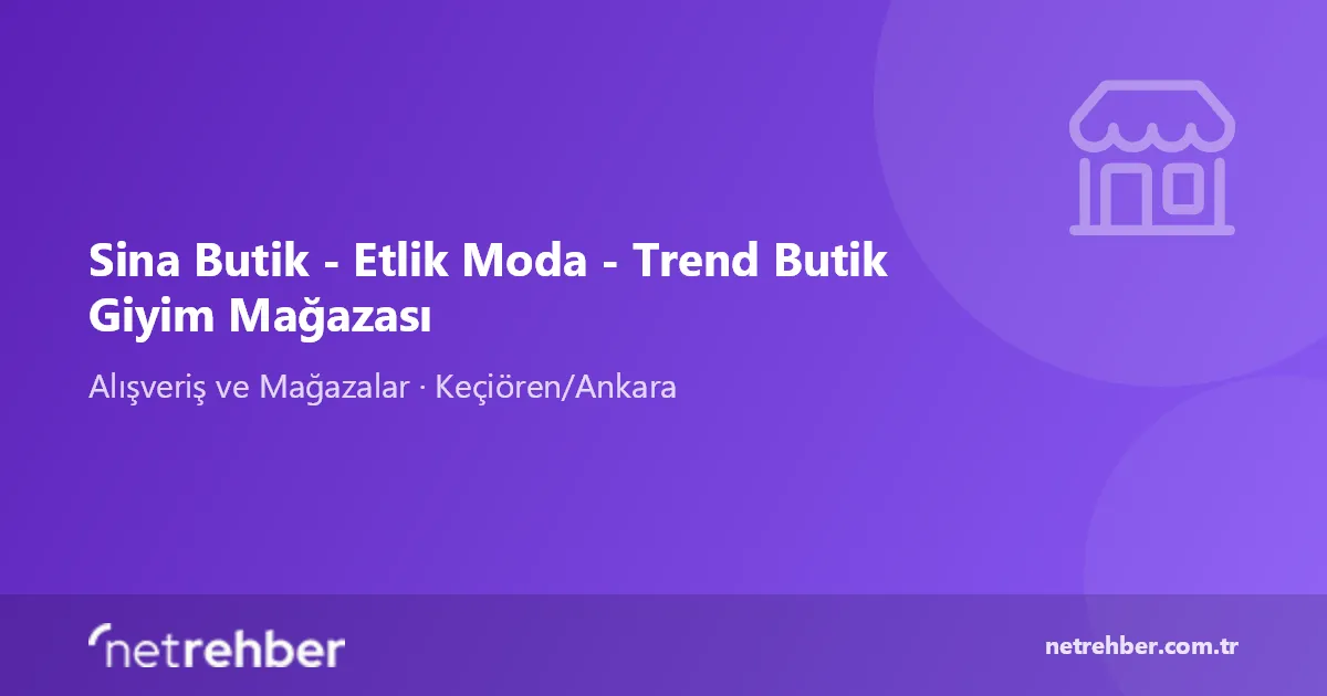 Sina Butik - Etlik Moda - Trend Butik Giyim Mağazası kapak görseli