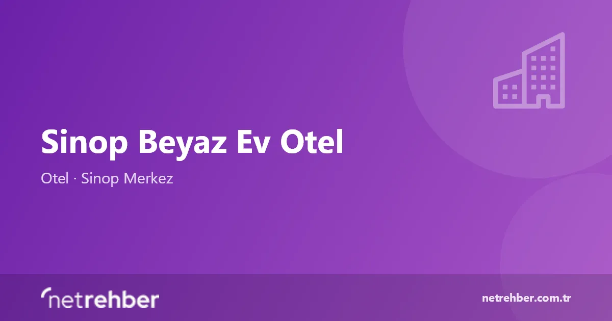 Sinop Beyaz Ev Otel kapak görseli