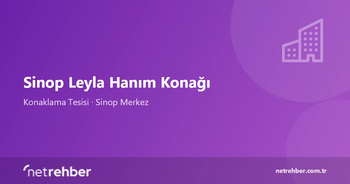 Sinop Leyla Hanım Konağı kapak görseli