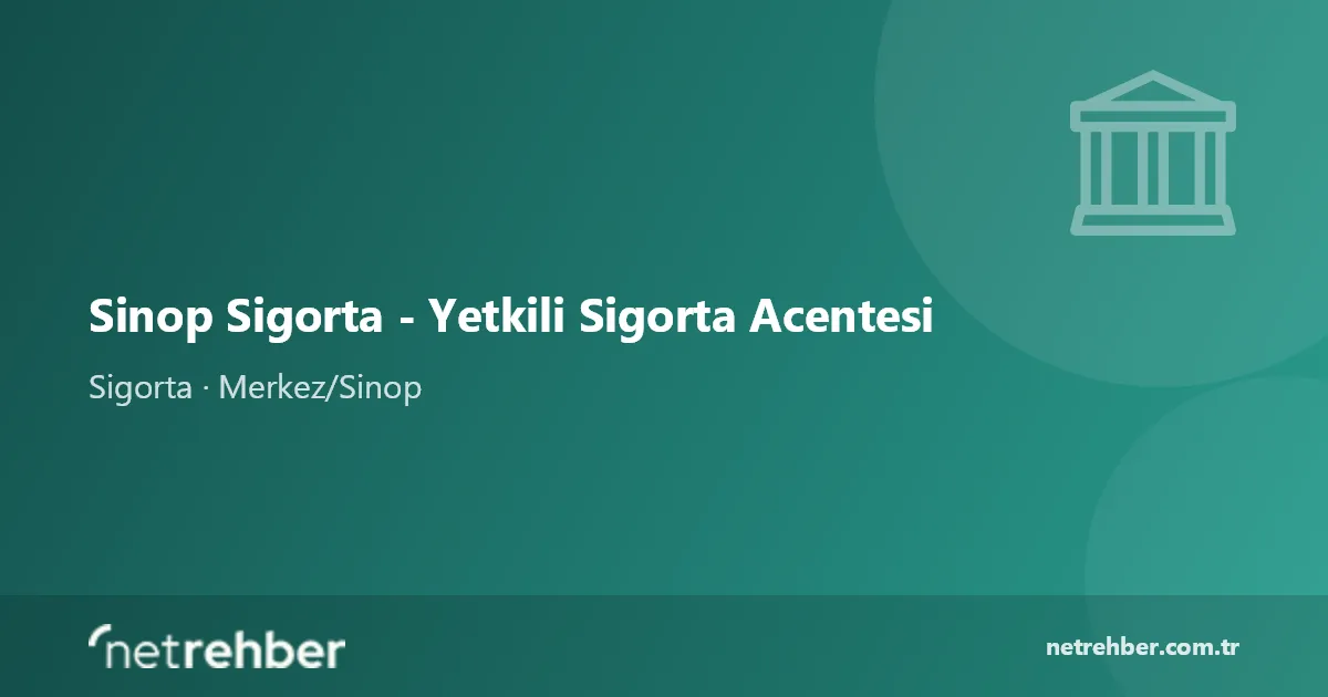 Sinop Sigorta - Yetkili Sigorta Acentesi kapak görseli