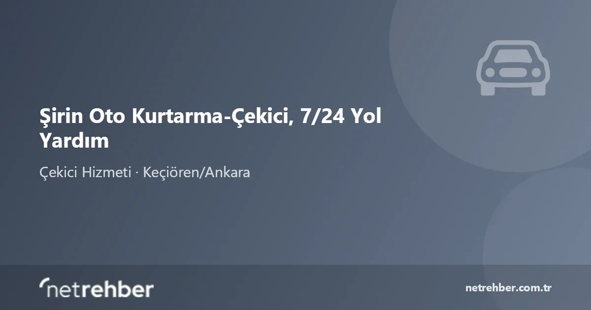Şirin Oto Kurtarma-Çekici, 7/24 Yol Yardım kapak görseli