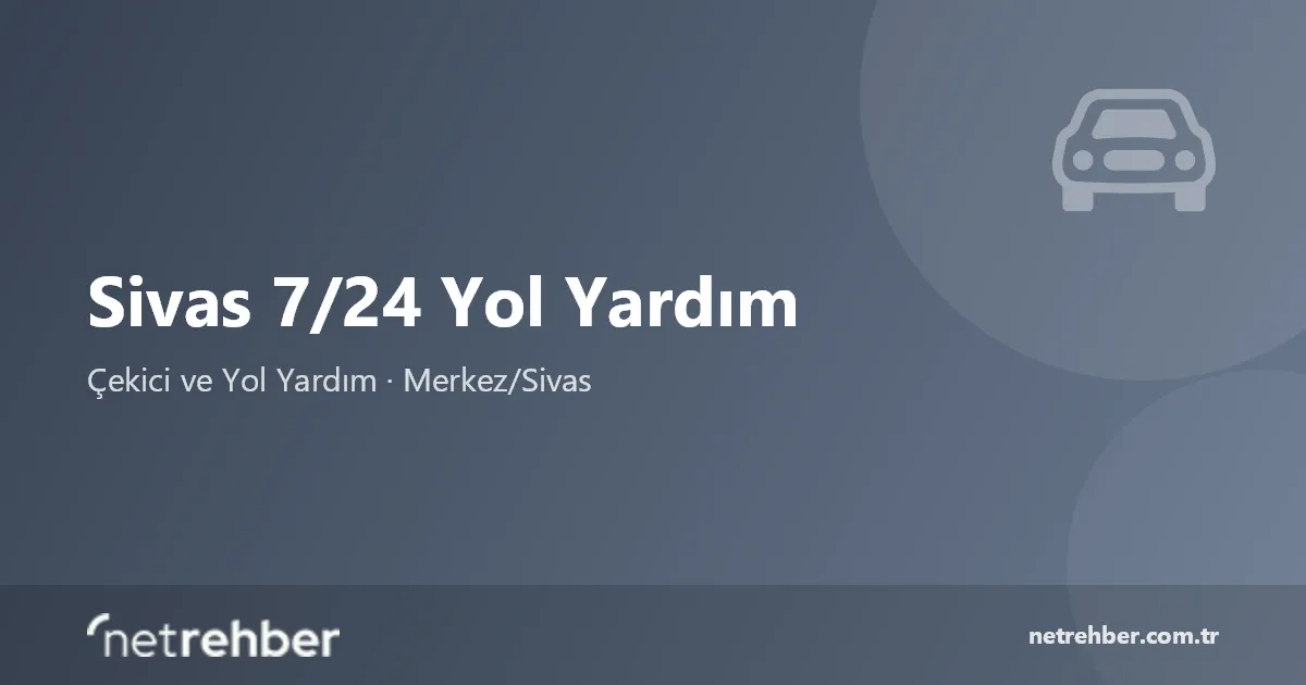 Sivas 7/24 Yol Yardım kapak görseli