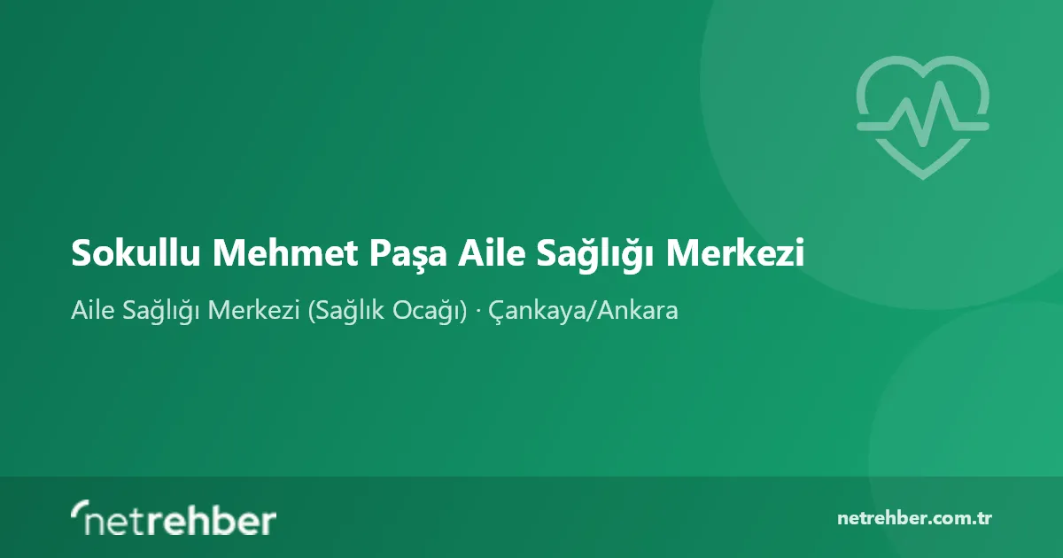 Sokullu Mehmet Paşa Aile Sağlığı Merkezi kapak görseli