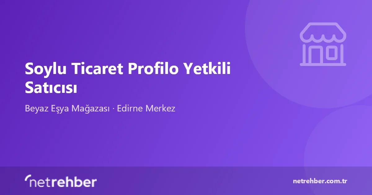 Soylu Ticaret Profilo Yetkili Satıcısı kapak görseli