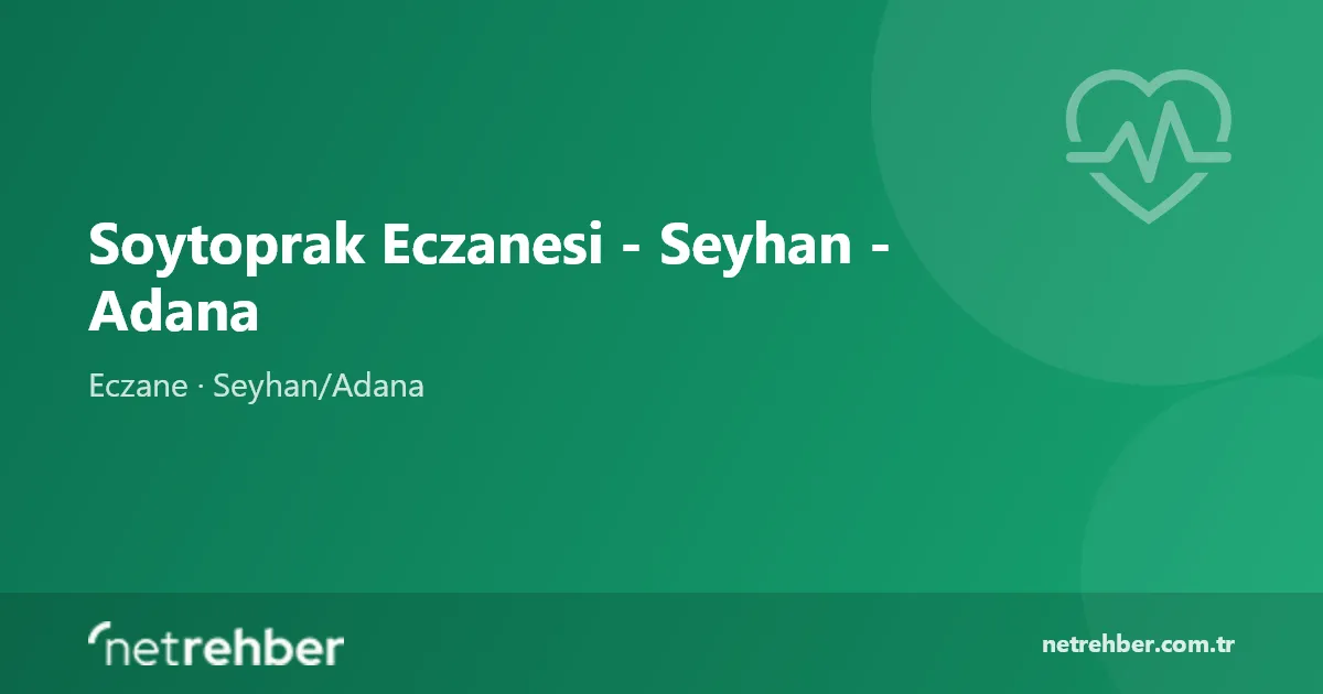 Soytoprak Eczanesi - Seyhan - Adana kapak görseli