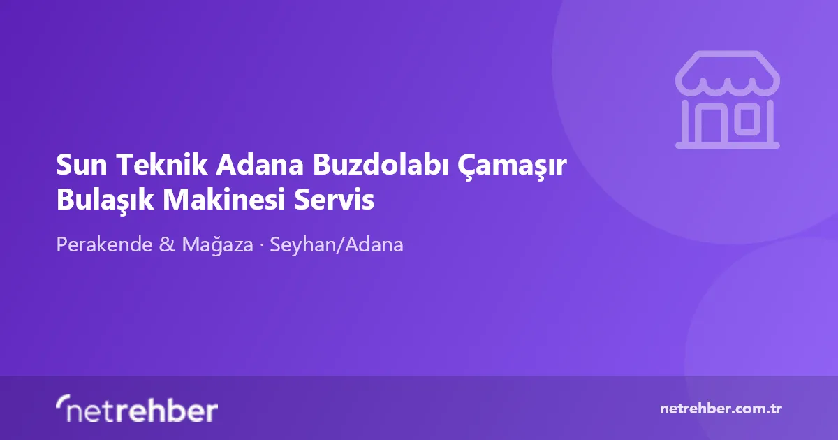 Sun Teknik Adana Buzdolabı Çamaşır Bulaşık Makinesi Servis kapak görseli