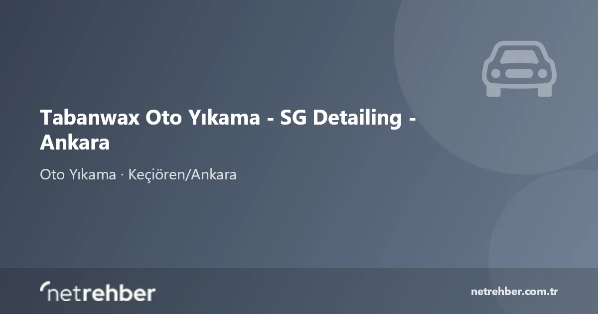 Tabanwax Oto Yıkama - SG Detailing - Ankara kapak görseli
