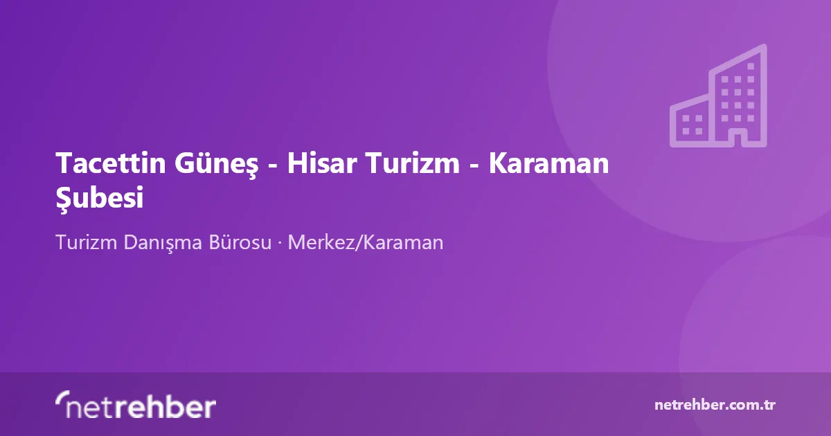 Tacettin Güneş - Hisar Turizm - Karaman Şubesi kapak görseli