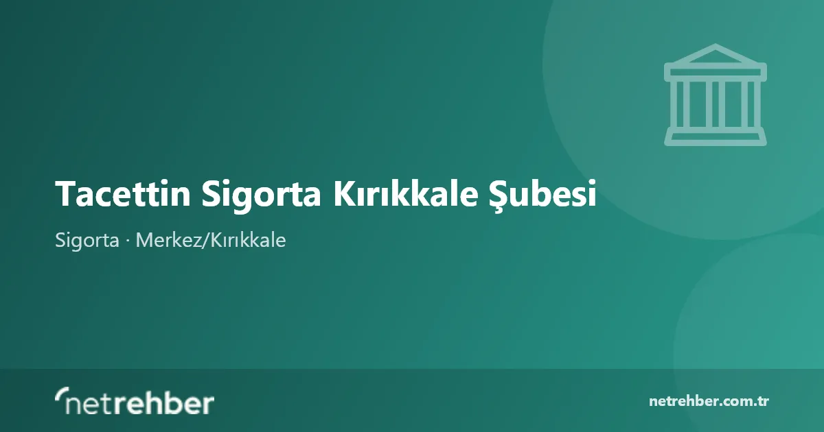 Tacettin Sigorta Kırıkkale Şubesi kapak görseli