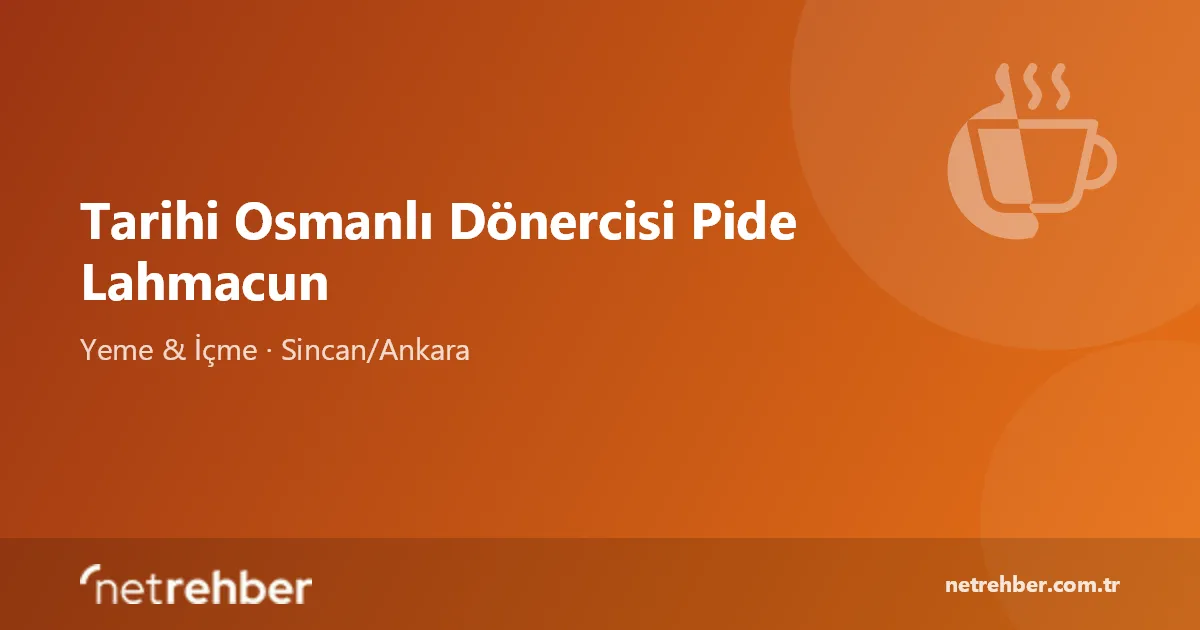 Tarihi Osmanlı Dönercisi Pide Lahmacun kapak görseli