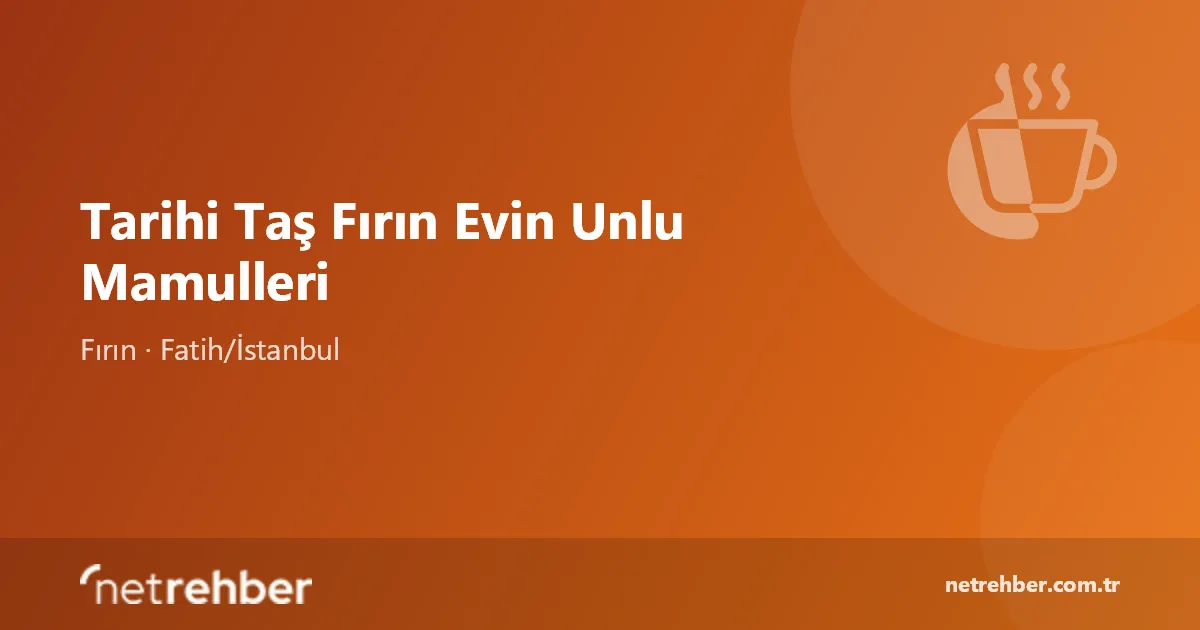Tarihi Taş Fırın Evin Unlu Mamulleri kapak görseli