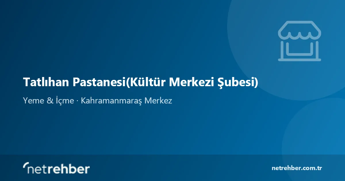 Tatlıhan Pastanesi(Kültür Merkezi Şubesi) kapak görseli