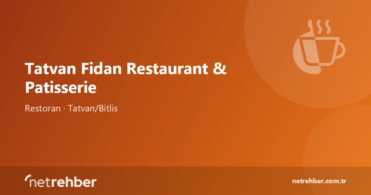 Tatvan Fidan Restaurant & Patisserie kapak görseli