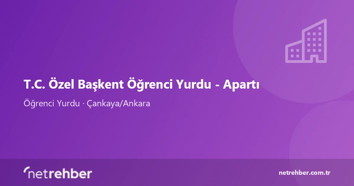 T.C. Özel Başkent Öğrenci Yurdu - Apartı kapak görseli
