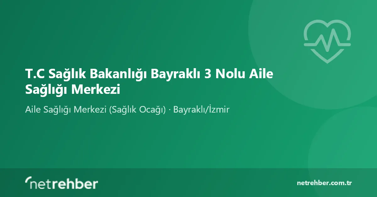 T.C Sağlık Bakanlığı Bayraklı 3 Nolu Aile Sağlığı Merkezi kapak görseli