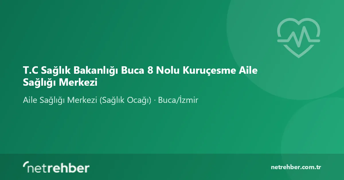 T.C Sağlık Bakanlığı Buca 8 Nolu Kuruçesme Aile Sağlığı Merkezi kapak görseli