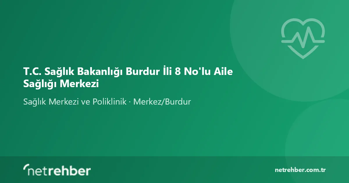 T.C. Sağlık Bakanlığı Burdur İli 8 No'lu Aile Sağlığı Merkezi kapak görseli