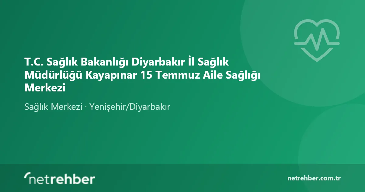 T.C. Sağlık Bakanlığı Diyarbakır İl Sağlık Müdürlüğü Kayapınar 15 Temmuz Aile Sağlığı Merkezi kapak görseli