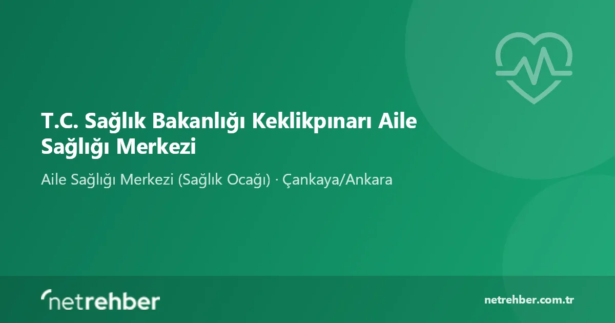 T.C. Sağlık Bakanlığı Keklikpınarı Aile Sağlığı Merkezi kapak görseli