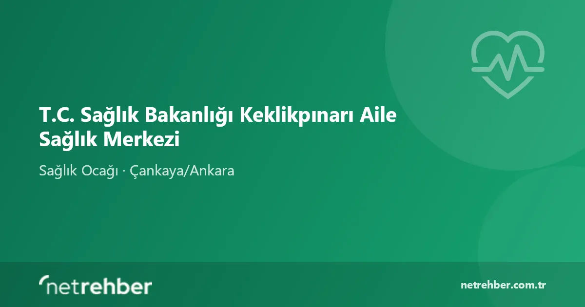 T.C. Sağlık Bakanlığı Keklikpınarı Aile Sağlık Merkezi kapak görseli