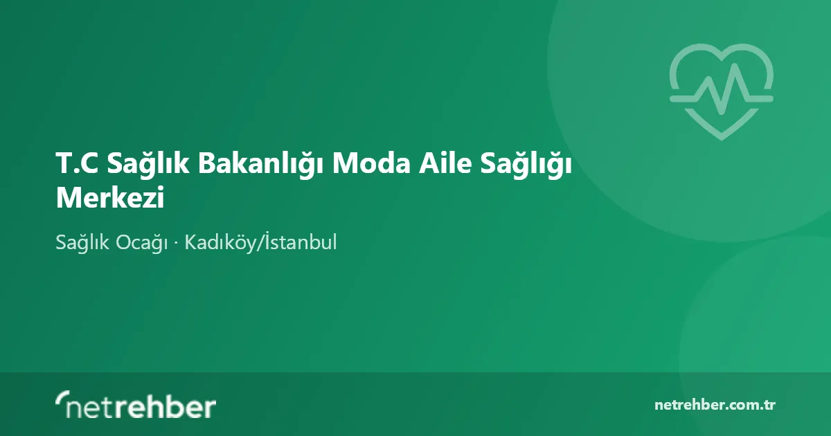 T.C Sağlık Bakanlığı Moda Aile Sağlığı Merkezi kapak görseli